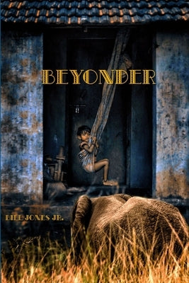 Beyonder by Jones, Bill, Jr.