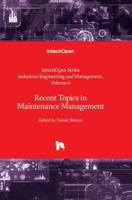Recent Topics in Maintenance Management by García Márquez, Fausto Pedro