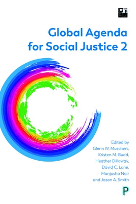 Global Agenda for Social Justice 2 by Muschert, Glenn W.
