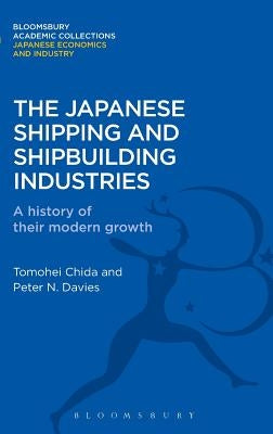 The Japanese Shipping and Shipbuilding Industries by Chida, Tomohei