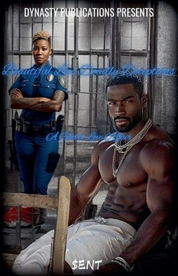 Beautiful Lies Deadly Deceptions: (A Ghetto Love Affair) by Sent