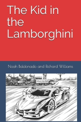 The Kid in the Lamborghini by Williams, Richard
