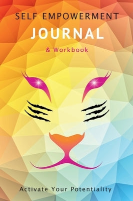 Womens Self Empowerment JOURNAL & Workbook: Activate Your Potentiality by Schirmer, Marylin (Maz)
