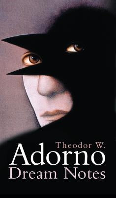 Dream Notes by Adorno, Theodor W.