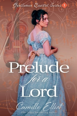 Prelude for a Lord by Elliot, Camille
