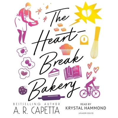 The Heartbreak Bakery by Capetta, A. R.
