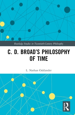 C. D. Broad's Philosophy of Time by Oaklander, L. Nathan
