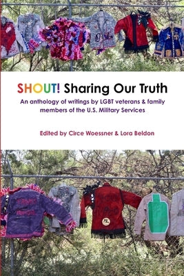 SHOUT! Sharing Our Truth by Woessner, Circe