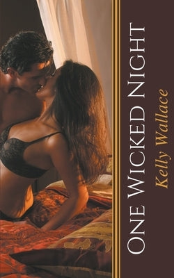 One Wicked Night by Wallace, Kelly