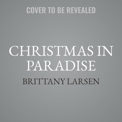 Christmas in Paradise by Larsen, Brittany