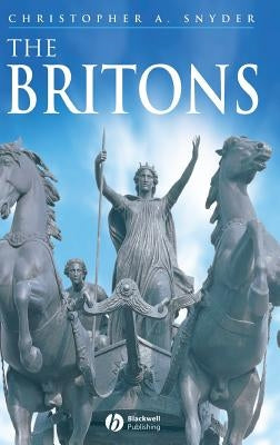 The Britons by Snyder, Christopher a.