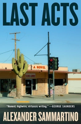 Last Acts by Sammartino, Alexander