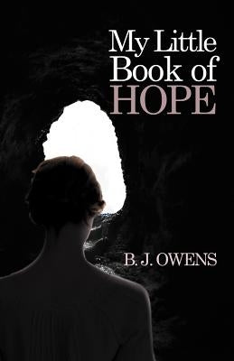 My Little Book of Hope by Owens, B. J.