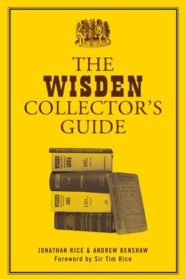 The Wisden Collector's Guide by Rice, Jonathan