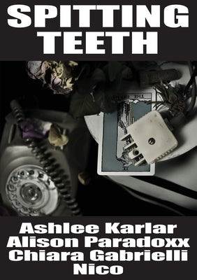 Spitting Teeth by Karlar, Ashlee