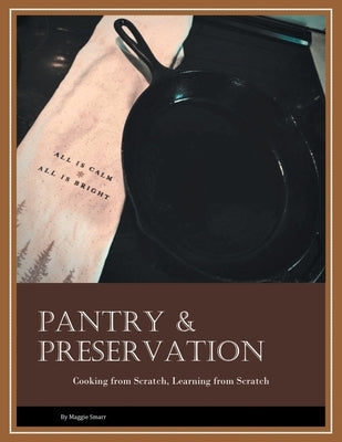 Pantry & Preservation by Smarr, Maggie