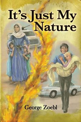 It's Just My Nature by Zoebl, George