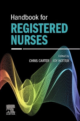 Handbook for Registered Nurses: Essential Skills by Carter, Major Chris