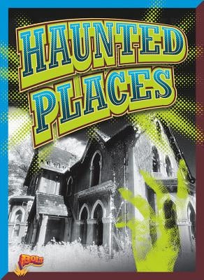 Haunted Places by Noll, Elizabeth