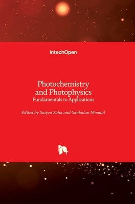 Photochemistry and Photophysics: Fundamentals to Applications by Saha, Satyen
