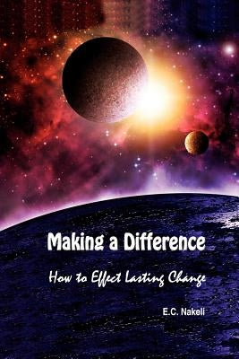 Making a Difference by Nakeli, E. C.