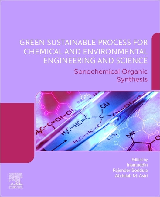 Green Sustainable Process for Chemical and Environmental Engineering and Science: Sonochemical Organic Synthesis by Boddula, Rajender