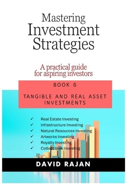 Tangible and Real Asset Investments by Rajan, David