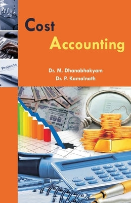 Cost Accounting by Dhanabhakyam, M.