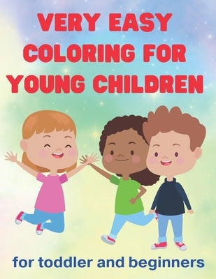Easy coloring for toddlers: for toddlers and beginners - Tome 3 by Royer, Jean