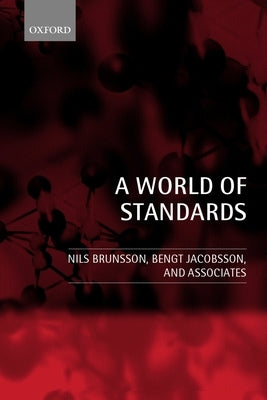 A World of Standards by Brunsson, Nils
