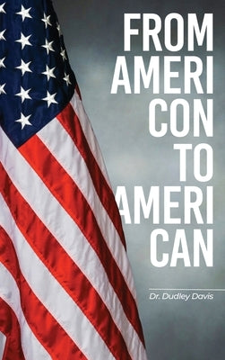 From AmeriCon to AmeriCan by Davis, Dudley