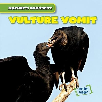 Vulture Vomit by Wilberforce, Bert