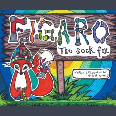 Figaro: The Sock Fox by Roberts, Nicole B.