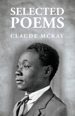 Selected Poems by Claude McKay