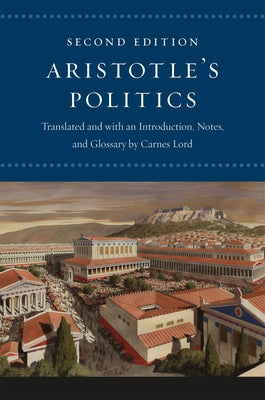 Aristotle's Politics: Second Edition by Aristotle