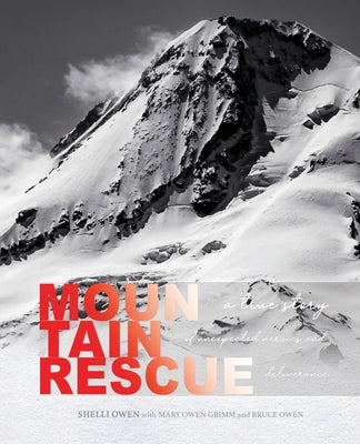 Mountain Rescue: A True Story of Unexpected Mercies and Deliverance by Owen, Shelli