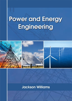 Power and Energy Engineering by Williams, Jackson