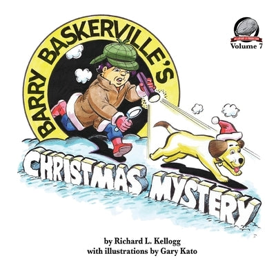 Barry Baskerville's Christmas Mystery by Kato, Gary