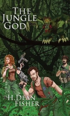 The Jungle God by Fisher, H. Dean
