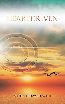 Heartdriven by Smith, Michael Edward