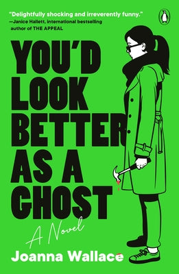 You'd Look Better as a Ghost by Wallace, Joanna