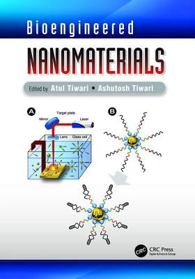Bioengineered Nanomaterials by Tiwari, Atul