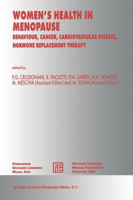 Women's Health in Menopause: Behaviour, Cancer, Cardiovascular Disease, Hormone Replacement Therapy by Meschia, M.