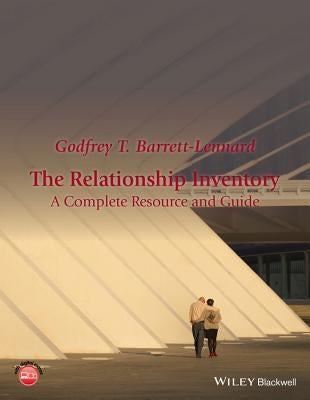 The Relationship Inventory: A Complete Resource and Guide by Barrett-Lennard, Godfrey T.