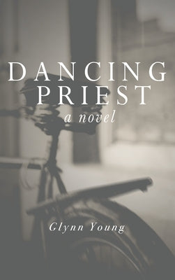 Dancing Priest: Book 1 in the Dancing Priest Series by Young, Glynn