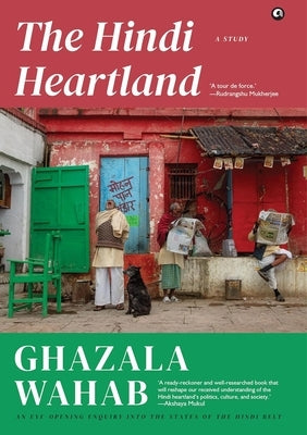 The Hindi Heartland: A Study by Wahab, Ghazala