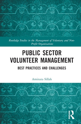 Public Sector Volunteer Management: Best Practices and Challenges by Sillah, Aminata