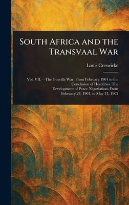 South Africa and the Transvaal War by Creswicke, Louis
