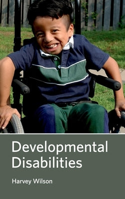 Developmental Disabilities by Wilson, Harvey