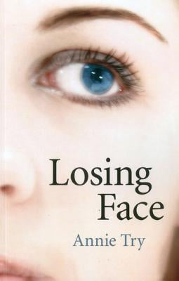 Losing Face by Try, Annie